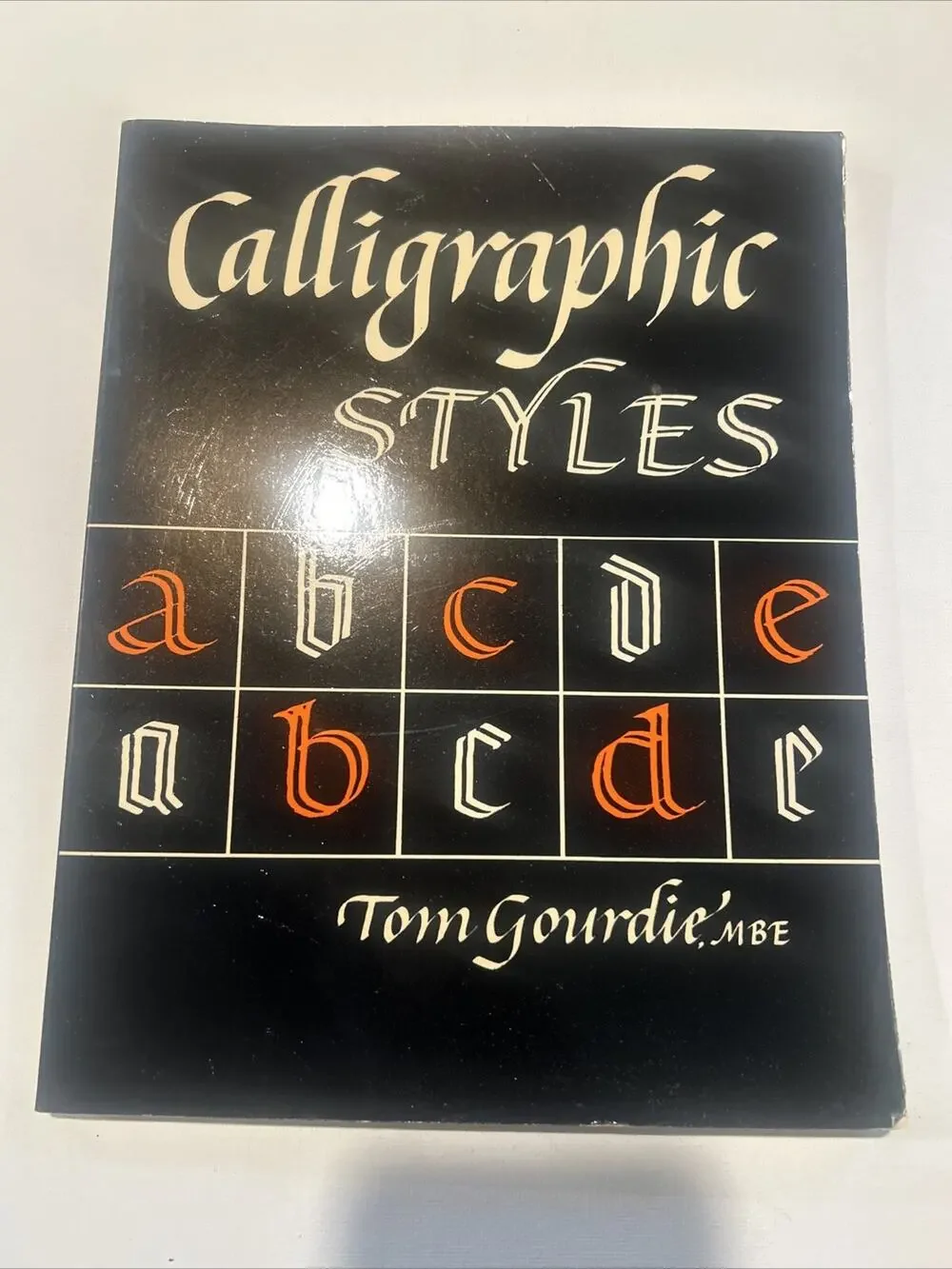 Calligraphic Styles Paperback Tom Gourdie